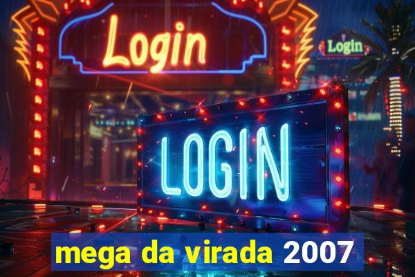 mega da virada 2007